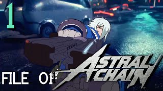 The last hope for humanity...- Astral Chain - FILE 01 [STARTUP]