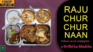 INDIA Ke Sabse zyada Trending Chur Chur Naan | Most crunchy चूर चूर Thali Ever | Delhi Street Food |