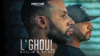 Muslim & dj van -lghoul 2016