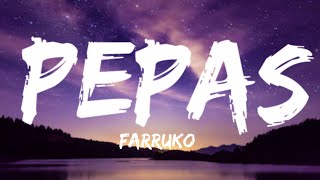 Farruko - Pepas (Letra/Lyrics)