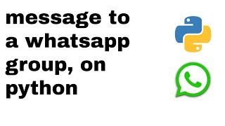 HOW TO: send message to a whatsapp group using python, and whinpy