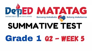 QUARTER 2 SUMMATIVE TEST WEEK 5 GRADE 1