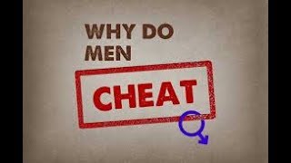 Why Do Men Cheat? Are You Doing Something Wrong? Is He Just A "Dog"?