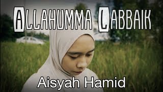 Allahumma labbaik_(COVER) Aisyah Hamid