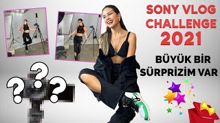 SONY VLOG CHALLENGE 2021 | SİZİN İÇİN HEYCANLIYIM 😍ENTER MY WORLD