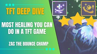 HOW MUCH HEALING CAN BE DONE IN TFT? | ZAC THE BOUNCE CHAMP