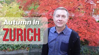 [Eng version] Autumn in Spectacular Zurich · Best time to visit Zurich