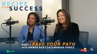 Pave Your Path with Amber Benton and Marisa Perez (Part 1)