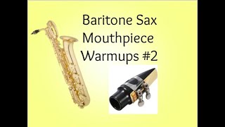 Baritone Saxophone Mouthpiece Warm up #2