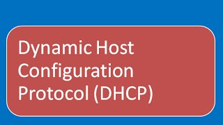 Dynamic Host Configuration Protocol (DHCP)