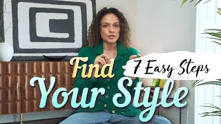 Find Your Style – 7 Simple Steps