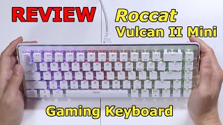 Tiny & Portable - Roccat Vulcan II Mini Gaming Keyboard Review