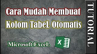 Cara Membuat Tabel Secara Otomatis di Microsoft Excel