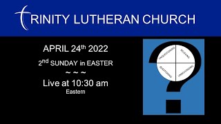 WORSHIP: APRIL 24th 2022 | 2nd SUNDAY in EASTER