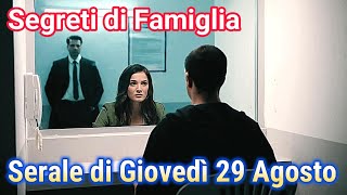 Segreti di Famiglia: Anticipazioni Esclusive del 29 Agosto!