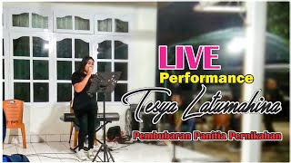 LIVE Performance TESYA LATUMAHINA : Spesial acara pembubaran Panitia Pernikahan Ama dan Asaad