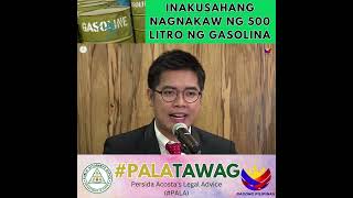 INAKUSAHANG NAGNAKAW NG 500 LITRO NG GASOLINA.