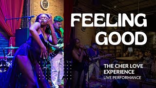 Feeling Good - Nina Simone (Cover) - The CHER LOVE Experience - Live Performance - QRO Mexico