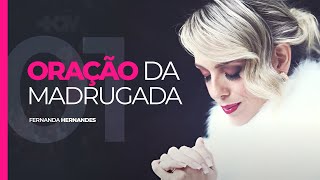 #1 Oração da Madrugada com Fernanda Hernandes