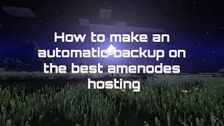 🎮How to make an automatic backup on the best aP🎮