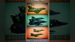 Largest operator of French Dassault Mirage III/Mirage 5 fighters in the World, Pakistan Air Force