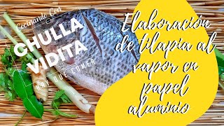 ✔️🔴 Elaboración de tilapia al vapor en papel aluminio/cocina ecuatoriana