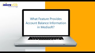 What Feature Provides Account Balance Information in Medisoft?- Medisoft Training