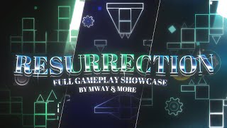 RESURRECTION (Layout Showcase) - Hosted by MWay [Geometry Dash 2.11]