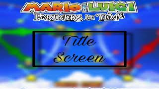 Title Screen DX (Mario and Luigi Partners in Time remix - by HeathTV)