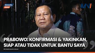 Prabowo Undang Tokoh Menghadap Untuk Seleksi Calon Menteri