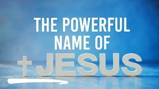 THE POWERFUL NAME OF JESUS- Pst Peter Kamau