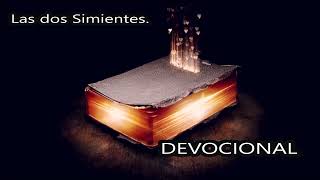 Devocional // Las dos Simientes.