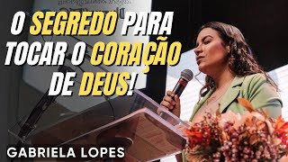 O Segredo Para Tocar o Coração de Deus! - GABRIELA LOPES  2024 - Pregação Completa 2024