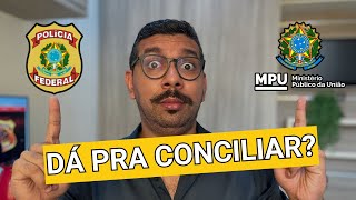 POLÍCIA FEDERAL X MPU: QUAL CONCURSO FOCAR EM 2025?