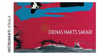 Instrumenti - Dienas nakts sakari