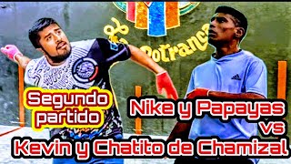 Nike y Papayas vs Kevin y Chatito de Chamizal Frontón La Potranca Segundo