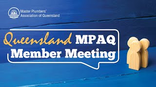 MPAQ QLD Member Meeting - March 2022