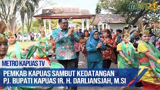 Pemkab Kapuas Sambut Kedatangan Pj Bupati Kapuas