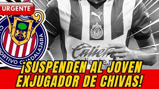 🔴💥¡SE ACABÓ SU CARRERA! Suspenden al joven exjugador de Chivas por dos años