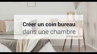 Créer un coin bureau dans une chambre