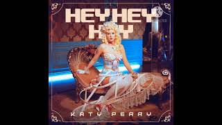 Katy Perry - Hey Hey Hey (audio) 💖