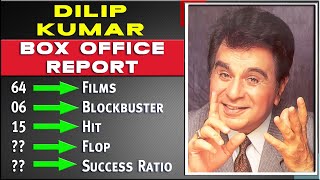 Dilip Kumar All Movies List, Hit and Flop Box Office Collection Analysis, Success Ratio, & Records.