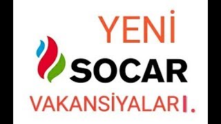 İŞ ELANLARI 2019/ SOCAR- DA OLAN YENİ VAKANSİYALAR. Avqust ayı üçün.