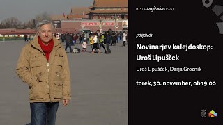 Novinarjev kalejdoskop: Uroš Lipušček