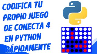 Codifica tu propio juego de Conecta 4 en Python rápidamente