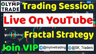 OlympTrade Live Trading Session on YouTube || Fractal Strategy || Live Trading - MyLive Trading