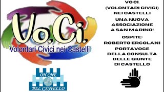 Vo.Ci - Volontari Civici nei Castelli - Una nuova associazione a San Marino! - Oh che bel Castello