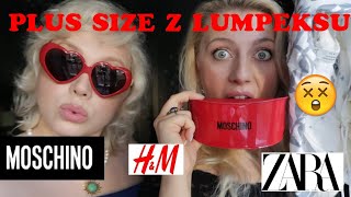 🤑 HAUL LUMPEKSOWY: LUKSUSOWE DODATKI | MOSCHINO, ZARA, H&M | PLUS SIZE i MIERZYMY