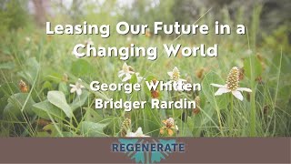 Regenerate 2022 - Leasing Your Future in a Changing World