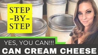 Canning Cream Cheese - for grid down emergencies, camping, and travel!